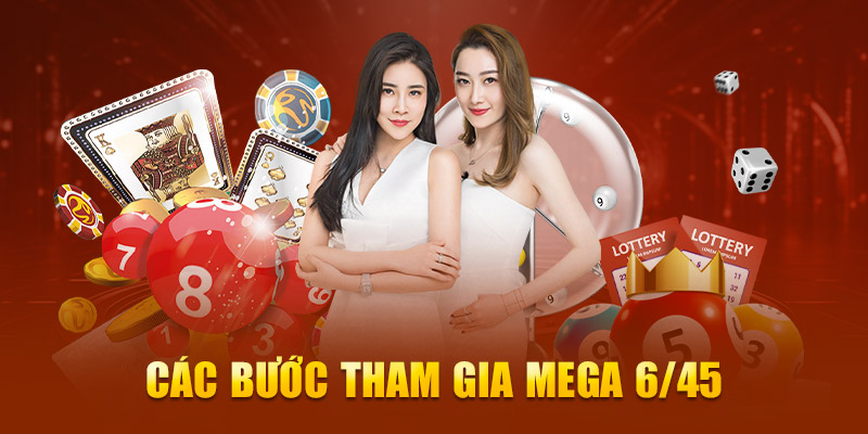 Các bước tham gia Mega 6/45